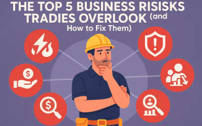 The Top 5 Business Risks Tradies Overlook (and How to Fix Them)