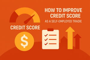 How to Improve Credit Score as a Self-Employed Tradie